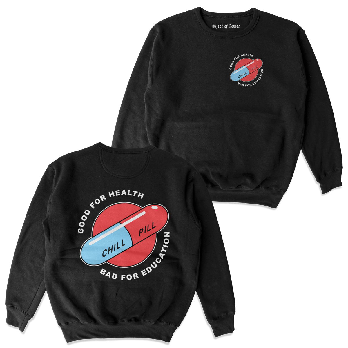 Object of Power nerdy gamer anime tabletop roleplaying Sweatshirt Chill Pill Sweatshirt Chest & Back Prints / Black / S