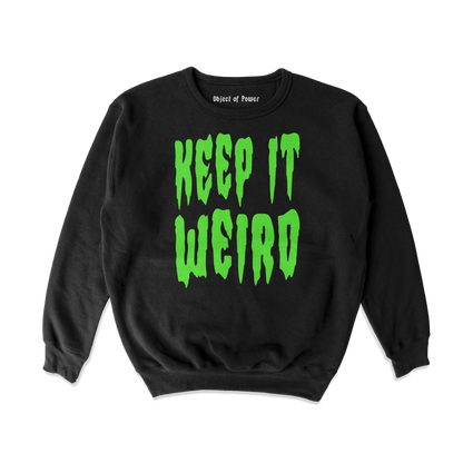 Object of Power nerdy gamer anime tabletop roleplaying Sweatshirt Keep It Weird Sweatshirt Front Print / Black / S